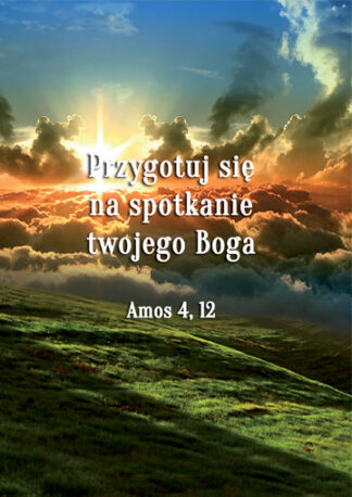 Przygotuj się na spotkanie twojego Boga